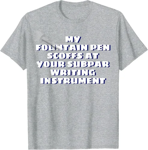 Vista 32 de My Fountain Pen Scoffs At Your Subpar - Camiseta de manga corta