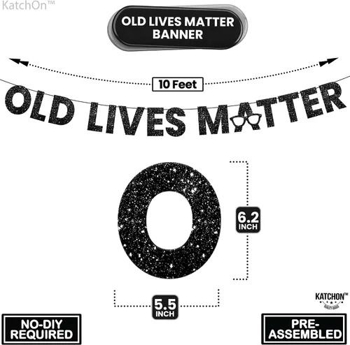 Vista 4 de KatchOn, Cartel Black Old Lives Matter – Brillantina, 10 pies Old Lives Matter Black para decoraciones de fiesta de jubilación para hombres Old