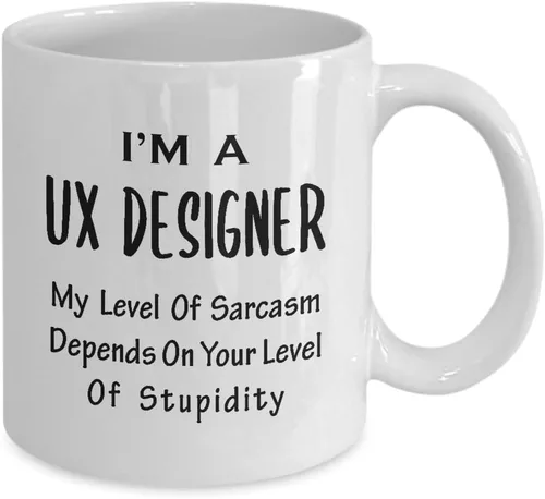 Vista 2 de Im a UX Designer Coffee Mug Tea Cup - My Level of Sarcasm Depends - Funny Gifts for User Experience UI User Interface Design Artist Team Dept