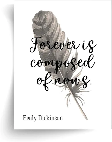 Vista 3 de Emily Dickinson Forever is Composed of Nows Quote - Unframed Print