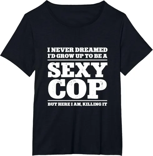 Vista 23 de I never dreamed to ID grow up to be a sexy poli polisman tee T-Shirt Negro