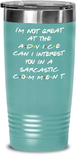 Vista 2 de Friends Theme Tumbler for Bestfriend or Coworker Im Not Great At The Advice Can I Interest You in a Sarcastic Comment 20 or 30oz Powder Coated