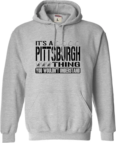 Vista 52 de Go All Out Sudadera con capucha It's A Pittsburgh Thing You Wouldn't Understand para hombre y mujer