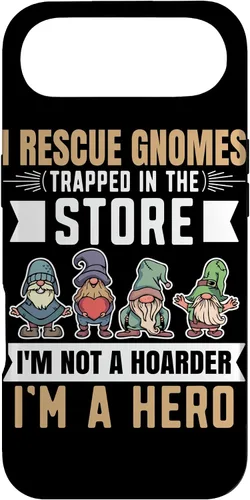 Vista 27 de Garden Lover I Rescue Gnomes Not A Hoarder A Hero Gardener Case for iPhone 17