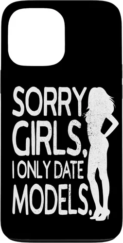 Vista 22 de Sorry Girls I Only Date Models Cheeky Boys Dating Supermodel Case for iPhone 17