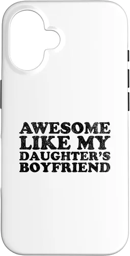 Vista 32 de Awesome Like My Daughters Boyfriend Funny Mom Dad Parent Case for iPhone 17