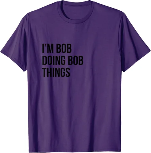 Vista 89 de Camiseta con texto en inglés "I'm Bob Doing Bob Things" Asfalto