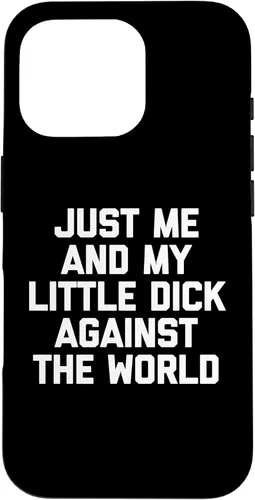 Vista 20 de Just Me & My Little Dick Against The World - Carcasa para iPhone 16 de Funny Guys Men