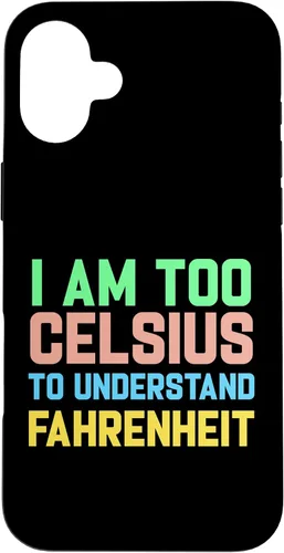 Vista 22 de Funda para iPhone 16 con texto "I am Too Celsius To Understand Fahrenheit