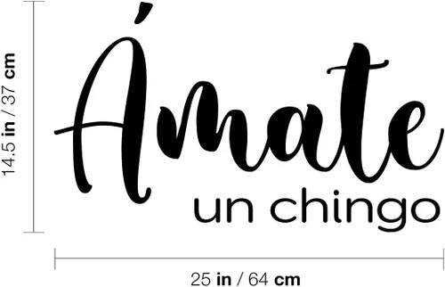 Vista 3 de Ámate Un Chingo - Calcomanía de vinilo para pared, 14.5 x 25 pulgadas, calcomanía de autoestima positiva de moda en español para el hogar