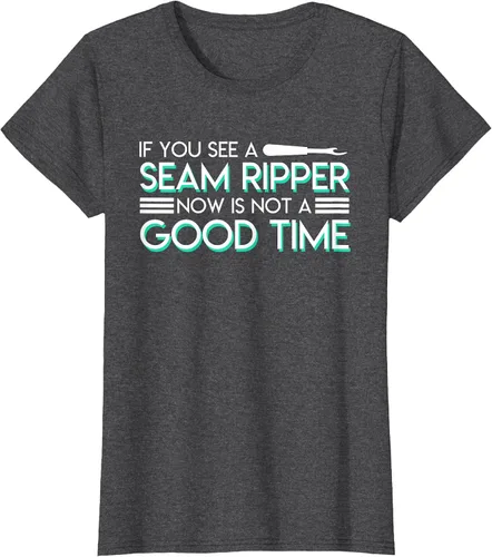 Vista 57 de If You See A Seam Ripper Now is Not A Good Time Sewing T-Shirt