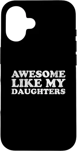 Vista 32 de Awesome Like My Daughters Funny for Mom or Dad Parent Case for iPhone 17