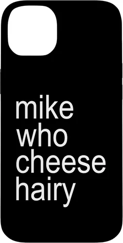 Vista 15 de Mike Who Cheese Hairy Funny Adult Humor Word Play Case for iPhone 17
