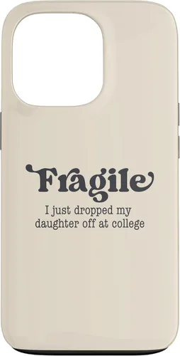Vista 10 de Frágil - Carcasa para iPhone 16 con texto en inglés "I Just Ddrops My Daughter Off at College Parents