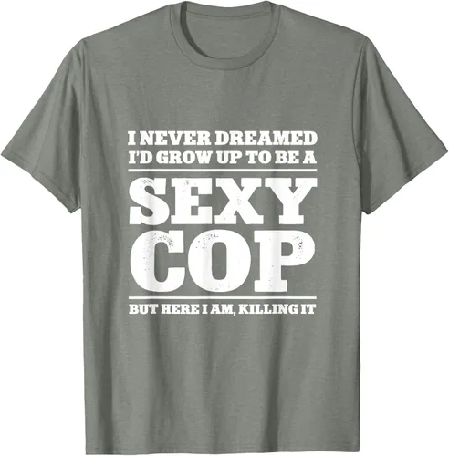 Vista 22 de I never dreamed to ID grow up to be a sexy poli polisman tee T-Shirt Negro