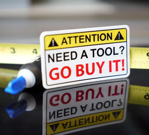 Vista 4 de Need A Tool Warning Go Buy One Sticker