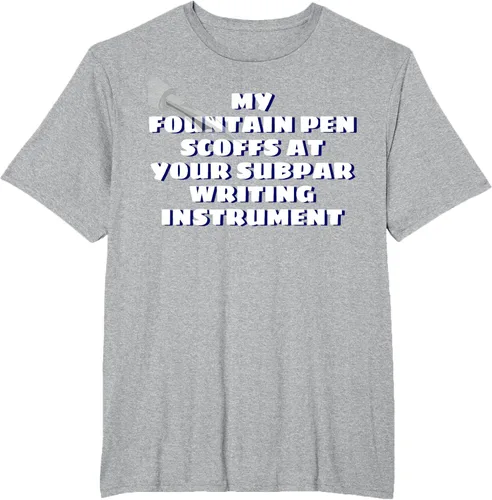 Vista 29 de My Fountain Pen Scoffs At Your Subpar - Camiseta de manga corta