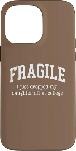 Vista 21 de Frágil - Carcasa para iPhone 16 con texto en inglés "I Just Ddrops My Daughter Off at College Parents