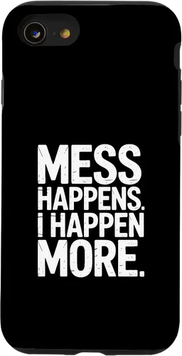 Vista 18 de Mess Happens I Happen More Funny Toddler Chaos Case for iPhone 17