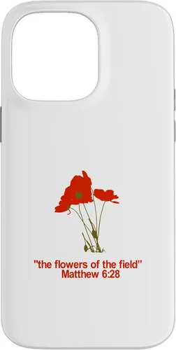 Vista 21 de Look at All The Beautiful Flowers of The Field Matthew 6:28 Case for iPhone 17
