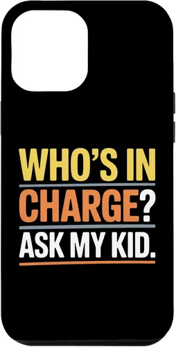 Vista 25 de Who's In Charge? Ask My Kid. Case for iPhone 16