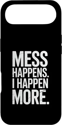 Vista 26 de Mess Happens I Happen More Funny Toddler Chaos Case for iPhone XR