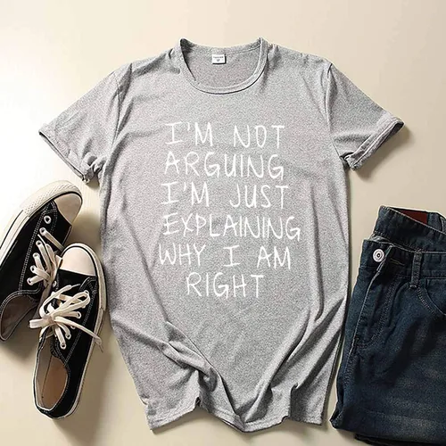 Vista 3 de Camiseta de manga corta con texto en inglés "Im Not Arguing Im Just Explaining Why Im Right" para mujer