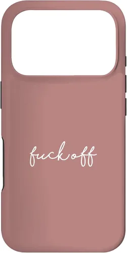 Vista 30 de Funda para iPhone 16 Dusty Rose Fuck Off Divertida manuscrita a mano con refranes sarcásticos groseros