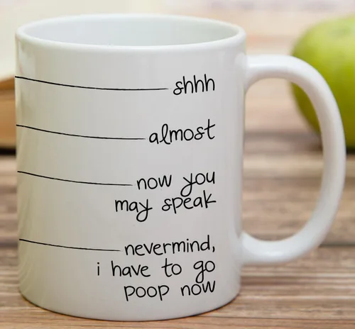 Vista 3 de Retreez Taza divertida – Shhh, almost, now you may speak, I have to go poop - Tazas de café de cerámica de 11 onzas – Divertido, sarcasmo