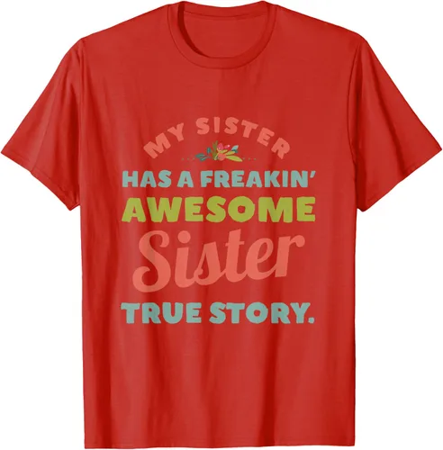 Vista 85 de Camiseta My Sister Has A Freakin Awesome Sister True Story, Negro, S