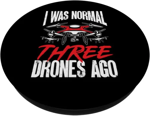 Vista 2 de I Was Normal Three Drones Ago Drone Pilot FPV Quadcopter UAV PopSockets Swappable PopGrip