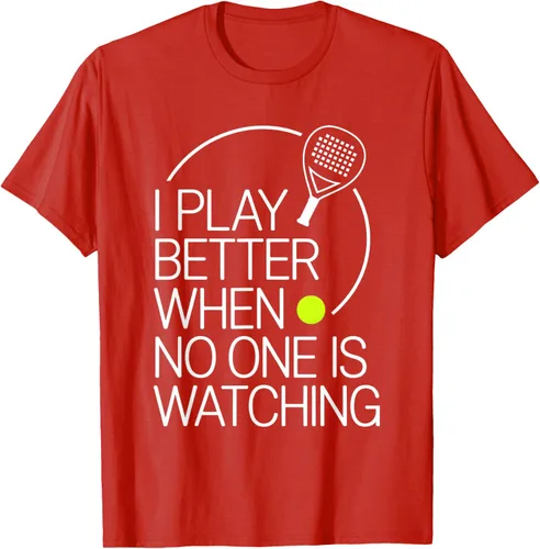 Vista 107 de Camiseta de tenis de pádel I Play Better When No One is Watching