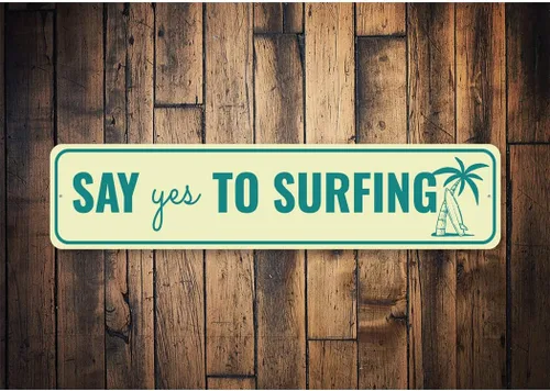 Vista 2 de Say Yes To Surfing Sign - 3 x 13