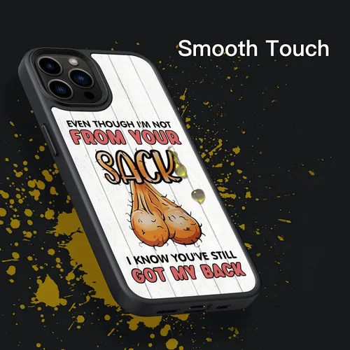 Vista 4 de Even Though I'm Not from Your Sack - Funda divertida para teléfono compatible con iPhone 14, 13, 12, 11 Pro Max, Samsung Galaxy S23 S22 S21 S20