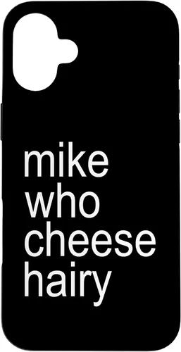 Vista 23 de Mike Who Cheese Hairy Funny Adult Humor Word Play Case for iPhone 17