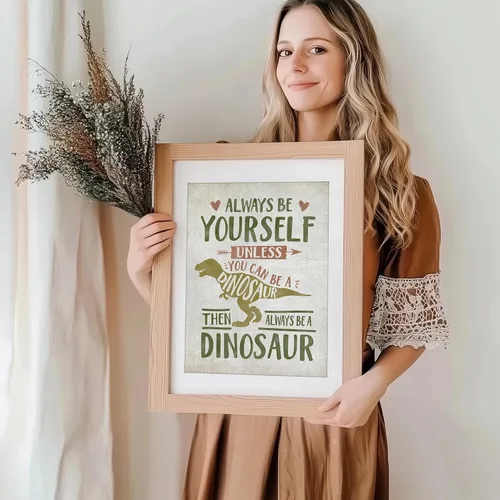 Vista 7 de Always Be Yourself Unless You Can Be A Dinosaur - Impresión artística sin marco, 8 x 10 pulgadas, arte inspirador para habitación de niños