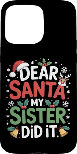 Vista 31 de Dear Santa My Sister Did It Christmas Sibling Humor Parents Case for iPhone 16