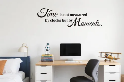 Vista 2 de Calcomanías de pared con citas inspiradoras, el tiempo no es medido por relojes, sino por momentos, motivación y frase de motivación, vinilo