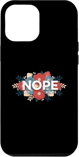 Vista 25 de Nope, No Kings Floral Statement Art Print for Makers Case for iPhone 11 Pro Max