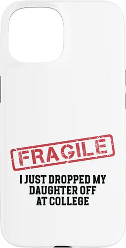 Vista 6 de Fragile I Just Dropped My Daughter Off at College Case for iPhone 17
