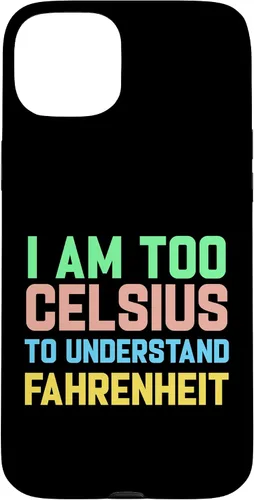 Vista 9 de Funda para iPhone 16 con texto "I am Too Celsius To Understand Fahrenheit