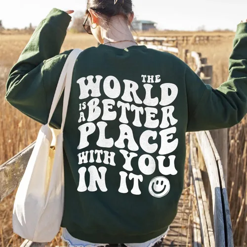 Vista 5 de The World is A Better Place With You in It - Sudadera de moda para la salud mental