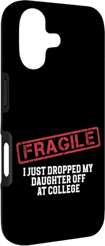 Vista 80 de Fragile I Just Dropped My Daughter Off at College Case for iPhone 16