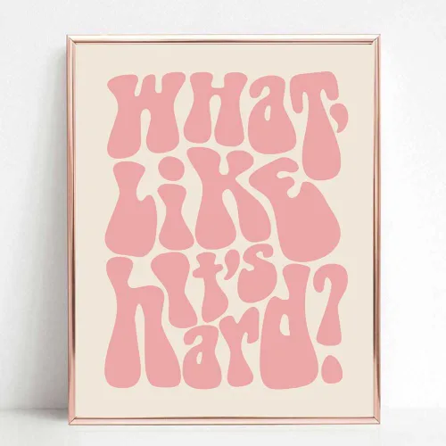 Vista 3 de ZEARPT Impresión con texto en inglés "What Like It's Hard", arte de pared feminista, rosa rubor, retro, regalo motivacional para niñas, decoración