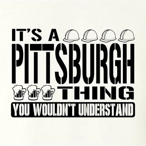 Vista 26 de Go All Out Sudadera con capucha It's A Pittsburgh Thing You Wouldn't Understand para hombre y mujer