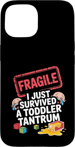 Vista 6 de Fragile I Survived a Toddler Tantrum Funny Parent Graphic Case for iPhone 16