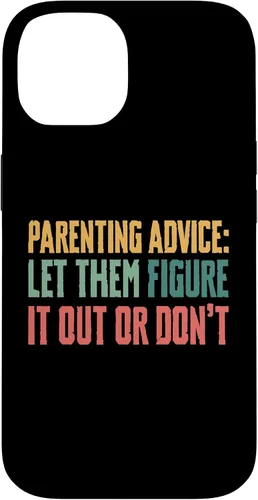 Vista 4 de Parenting Advice: Let Them Figure It Out Or Dont Case for iPhone 16