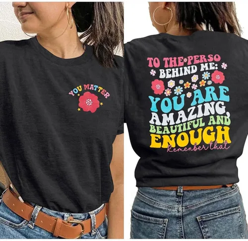 Vista 2 de MOUSYA You Matter to The Person Behind Me Tshirt You are Amazing Beautiful and Enough T-Shirt Women Casual O Neck Tee Tops