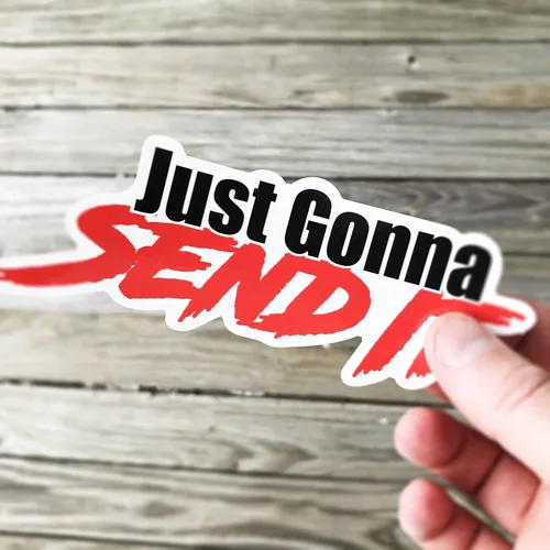 Vista 3 de Just Gonna Send It Sticker - Divertido adhesivo para ventana de automóvil, protección UV, resistente al agua