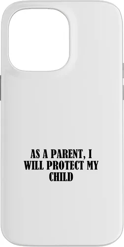 Vista 21 de As a parent, I will protect my child Case for iPhone 16